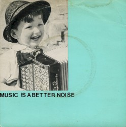 Music Is a Better Noise