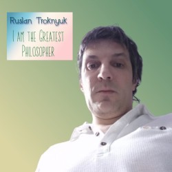 I am the Greatest Philosopher