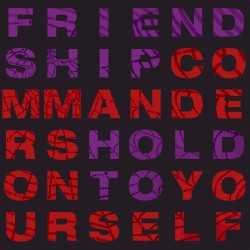 HOLD ON TO YOURSELF