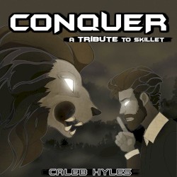 Conquer: A Tribute to Skillet