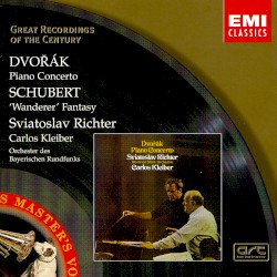Dvořák: Piano Concerto / Schubert: “Wanderer” Fantasy