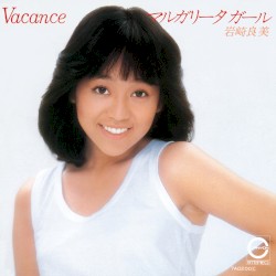 マルガリータ ガール / Vacance