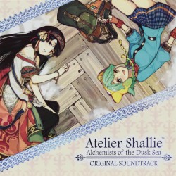 Atelier Shallie: Alchemists of the Dusk Sea ORIGINAL SOUNDTRACK