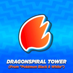 Dragonspiral Tower (From “Pokémon Black & White”) [Arrangement]