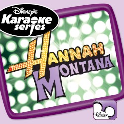 Disney’s Karaoke Series: Hannah Montana