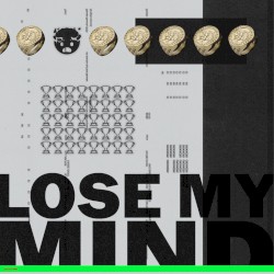 Lose My Mind (extended mix)