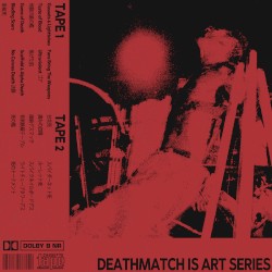 DEATHMATCH IS ART 1&2