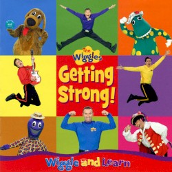 Getting Strong! Wiggle and Learn