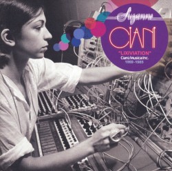 Lixiviation: Ciani / Musica Inc. 1969–1985