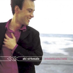 Enkeleitä onko heitä