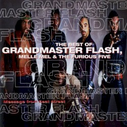 Message From Beat Street: The Best of Grandmaster Flash, Melle Mel & The Furious Five