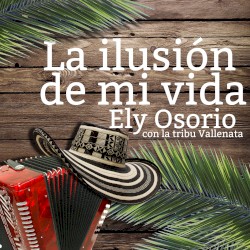 La ilusión de mi vida