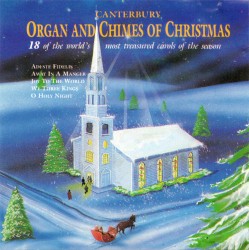 Canterbury Organ and Chimes of Christmas: Classic Christmas Favorites