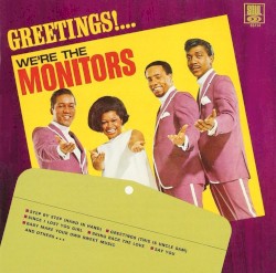 Greetings!... We're the Monitors