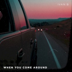 When You Come Around