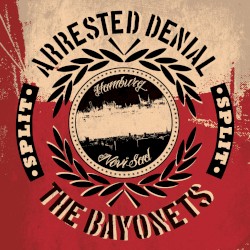 Arrested Denial / The Bayonets