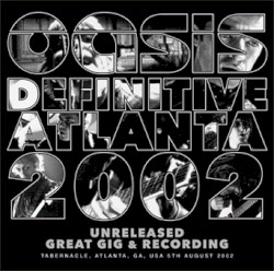 Definitive Atlanta 2002: Unreleased Great Gig & Recording