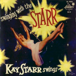 Swinging with the Starr: Kay Starr Swings