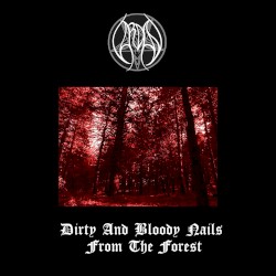 Dirty and Bloody Nails From the Forest