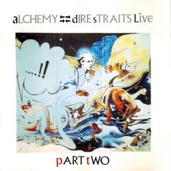 Alchemy: Dire Straits Live, Part Two