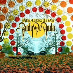 Delay, Cadaver of a Day