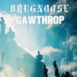 Drug Noose / GAWTHROP