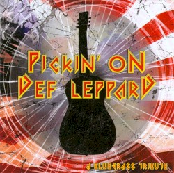 Pickin’ on Def Leppard: A Bluegrass Tribute