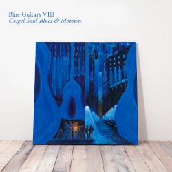 Blues Guitars VIII - Gospel Soul Blues & Motown