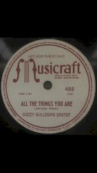 All the Things You Are / Dizzy Atmosphere