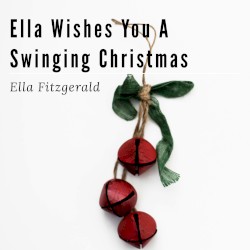 Ella Wishes You a Swinging Christmas