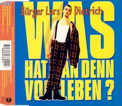 Was hat man denn vom Leben?