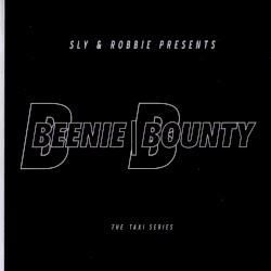 Sly & Robbie Present Beenie Bounty