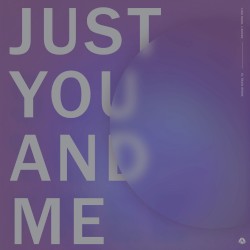 Just You and Me (El Train remix)