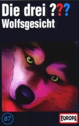 Die drei ??? 87: Wolfsgesicht