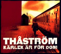 Kärlek är för dom