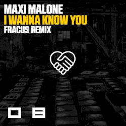 I Wanna Know You (Fracus remix)