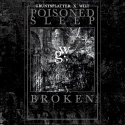 Poisoned Sleep / Broken