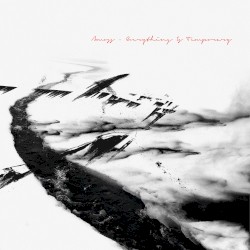 Everything Is Temporary