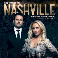 The Music of Nashville: Original Soundtrack, Season 6, Volume 1