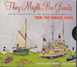 Selections From the 2-CD Retrospective Then: The Earlier Years