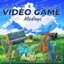 ORCHESTRAL VIDEO GAME MEDLEYS