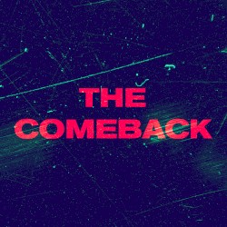 THE COMEBACK