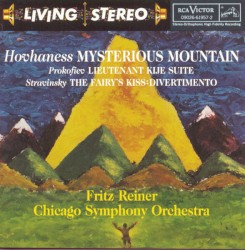 Hovhaness: Mysterious Mountain / Prokofiev: Lieutenant Kije Suite / Stravinsky: The Fairy's Kiss Divertimento