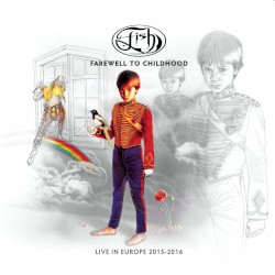 Farewell to Childhood: Live in Europe 2015–2016