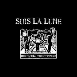 quiet, pull the strings!
