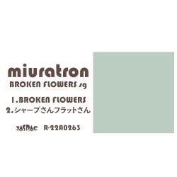 BROKEN FLOWERS Sg