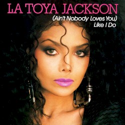 (Ain't Nobody Loves You) Like I Do