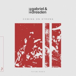 Coming on Strong (Fatum Remix)