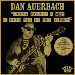 Every Chance I Get (I Want You In The Flesh)