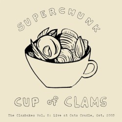 Clambakes Vol. 5: Cup of Clams